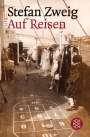 Stefan Zweig: Auf Reisen, Buch