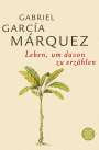 Gabriel García Márquez: Leben, um davon zu erzählen, Buch