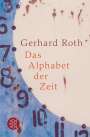 Gerhard Roth: Das Alphabet der Zeit, Buch