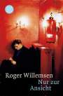 Roger Willemsen: Nur zur Ansicht, Buch
