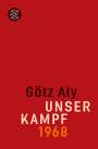 Götz Aly: Unser Kampf, Buch