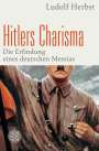 Ludolf Herbst: Hitlers Charisma, Buch