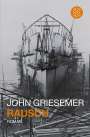 John Griesemer: Rausch, Buch