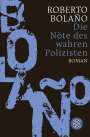 Roberto Bolaño: Die Nöte des wahren Polizisten, Buch