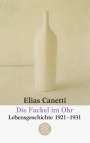 Elias Canetti: Die Fackel im Ohr, Buch