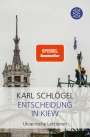 Karl Schlögel: Entscheidung in Kiew, Buch