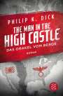 Philip K. Dick: The Man in the High Castle/Das Orakel vom Berge, Buch