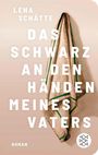 Lena Schätte: Das Schwarz an den Händen meines Vaters, Buch