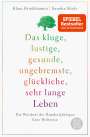 Klaus Brinkbäumer: Das kluge, lustige, gesunde, ungebremste, glückliche, sehr lange Leben, Buch