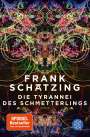 Frank Schätzing: Die Tyrannei des Schmetterlings, Buch