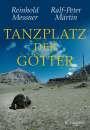 Reinhold Messner: Tanzplatz der Götter, Buch