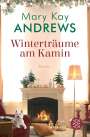 Mary Kay Andrews: Winterträume am Kamin, Buch