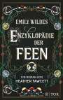 Heather Fawcett: Emily Wildes Enzyklopädie der Feen, Buch