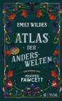 Heather Fawcett: Emily Wildes Atlas der Anderswelten, Buch