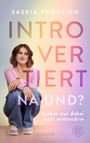 Saskia Fröhlich: Introvertiert, na und?, Buch