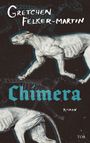 Gretchen Felker-Martin: Chimera, Buch