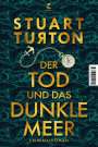 Stuart Turton: Der Tod und das dunkle Meer, Buch