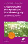 Lena Scholz: Gruppentherapeutische Grundversorgung (Leben Lernen, Bd. 345), Buch