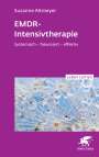 Susanne Altmeyer: EMDR-Intensivtherapie (Leben Lernen, Bd. 348), Buch