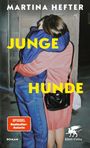Oben: "MARTINA HEFTER". Mitte: "JUNGE HUNDE". Unten: "SPIEGEL Bestseller-Autorin". Illustration eines sich umarmenden Paares.