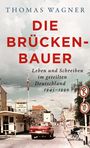 DIE BRÜCKENBAUER. Leben und Schreiben im geteilten Deutschland 1945-1990. Bild eines Grenzpostens mit rotem Auto.