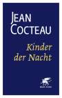 Jean Cocteau: Kinder der Nacht (Cotta's Bibliothek der Moderne), Buch