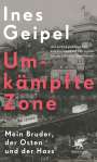 Ines Geipel: Umkämpfte Zone, Buch