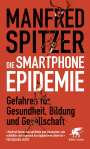 Manfred Spitzer: Die Smartphone-Epidemie, Buch