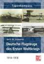 Horst W. Laumanns: Deutsche Jagdflugzeuge des Ersten Weltkriegs, Buch