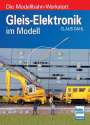 Claus Dahl: Gleis-Elektronik im Modell, Buch