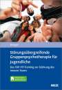 Wolfgang Briegel: Störungsübergreifende Gruppenpsychotherapie für Jugendliche. Das TOP-FIT-Training zur Stärkung des Inneren Teams, Buch,Div.