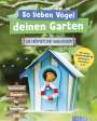 Axel Gutjahr: So lieben Vögel deinen Garten, Buch