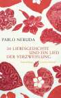 Pablo Neruda: 20 Liebesgedichte und ein Lied der Verzweiflung, Buch