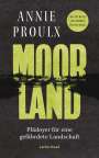 Annie Proulx: Moorland, Buch