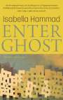 Isabella Hammad: Enter Ghost, Buch