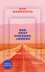 "Ben Markovits, Der Rest unseres Lebens, Roman, Shortlist Booker Prize, Luchterhand." Bild einer Wüstenstraße.