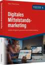 Klaus-Peter Grave: Digitales Mittelstandsmarketing, Buch