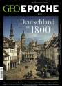 : GEO Epoche 79/2016 Deutschland um 1800, Buch