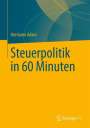 Hermann Adam: Steuerpolitik in 60 Minuten, Buch