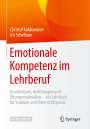 Christof Kuhbandner: Emotionale Kompetenz im Lehrberuf, Buch