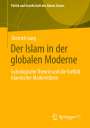 Dietrich Jung: Der Islam in der globalen Moderne, Buch