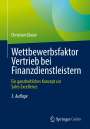 Christian Glaser: Wettbewerbsfaktor Vertrieb bei Finanzdienstleistern, Buch