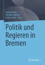 : Politik und Regieren in Bremen, Buch