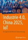 Wolfgang Babel: Industrie 4.0, China 2025, IoT, Buch