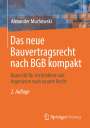 Alexander Muchowski: Das neue Bauvertragsrecht nach BGB kompakt, Buch