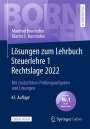Manfred Bornhofen: Lösungen zum Lehrbuch Steuerlehre 1 Rechtslage 2022, Buch