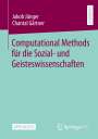 Jakob Jünger: Computational Methods für die Sozial- und Geisteswissenschaften, Buch