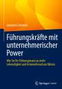 Johannes Schmeer: Führungskräfte mit unternehmerischer Power, Buch