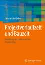 Christian Hofstadler: Projektvorlaufzeit und Bauzeit, Buch