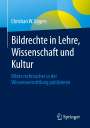 Christian W. Eggers: Bildrechte in Lehre, Wissenschaft und Kultur, Buch